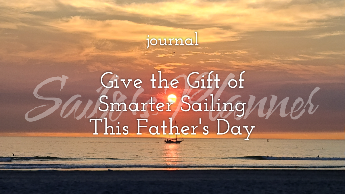 Give the Gift of Smarter Sailing This Father's Day