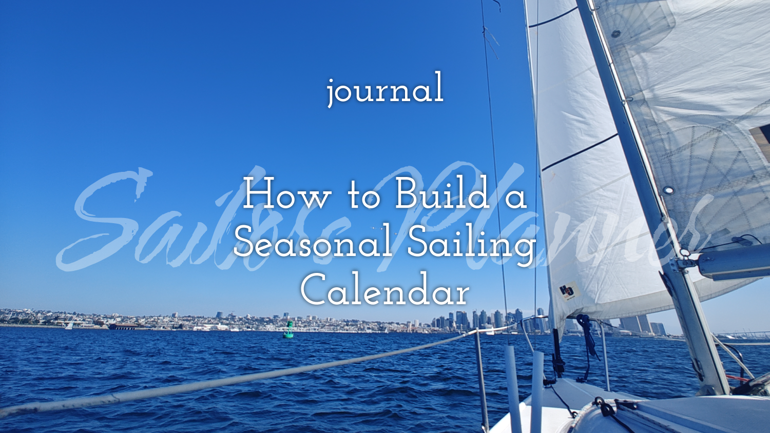 How to Build a Seasonal Sailing Calendar