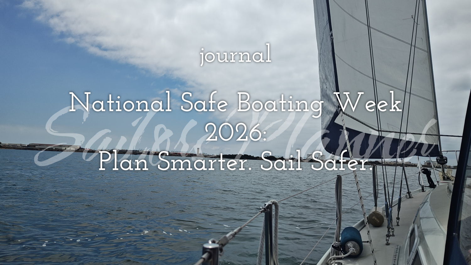 National Safe Boating Week 2026: Plan Smarter. Sail Safer