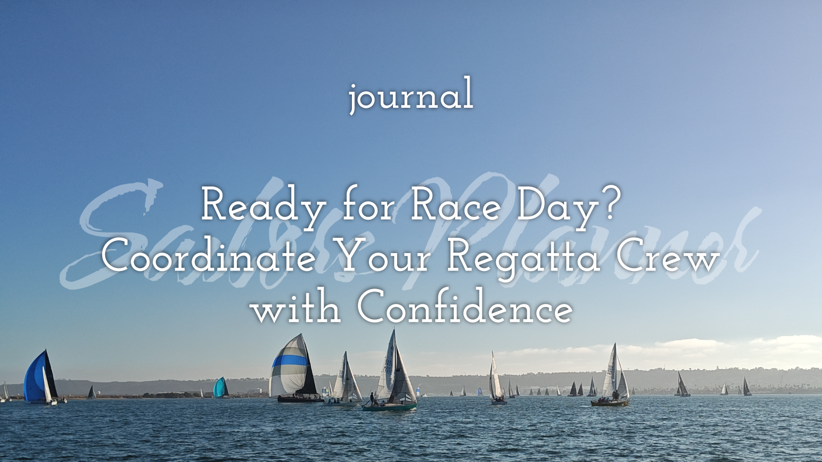 Ready for Race Day? Coordinate Your Regatta Crew with Confidence