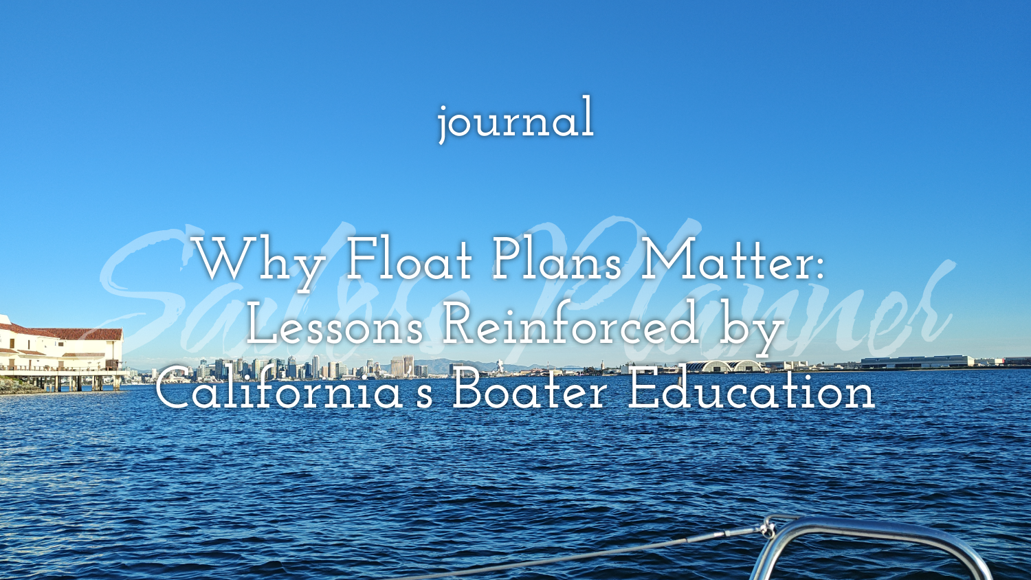 Why Float Plans Matter: Lessons Reinforced by California's Boater Education